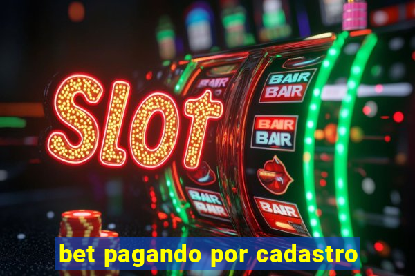 bet pagando por cadastro